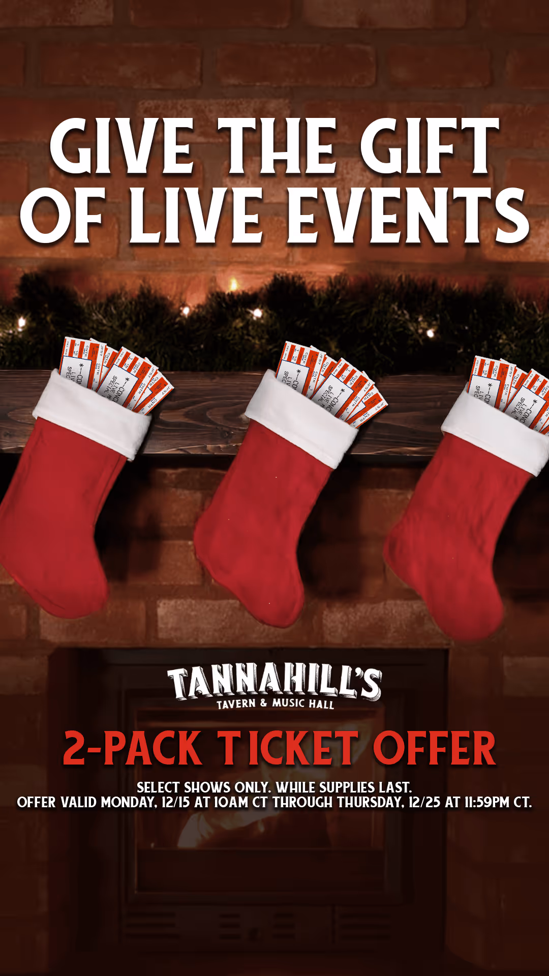 Three red Christmas stockings hanging on a mantle filled with event tickets, with text promoting a 2-pack ticket offer at Tannahill's Tavern & Music Hall.