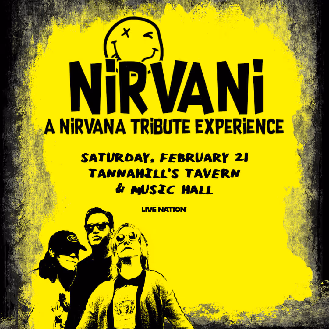 Yellow and black poster for Nirvani, a Nirvana tribute experience, on Saturday, February 21 at Tannahill's Tavern & Music Hall, with a stylized smiling face and band members.