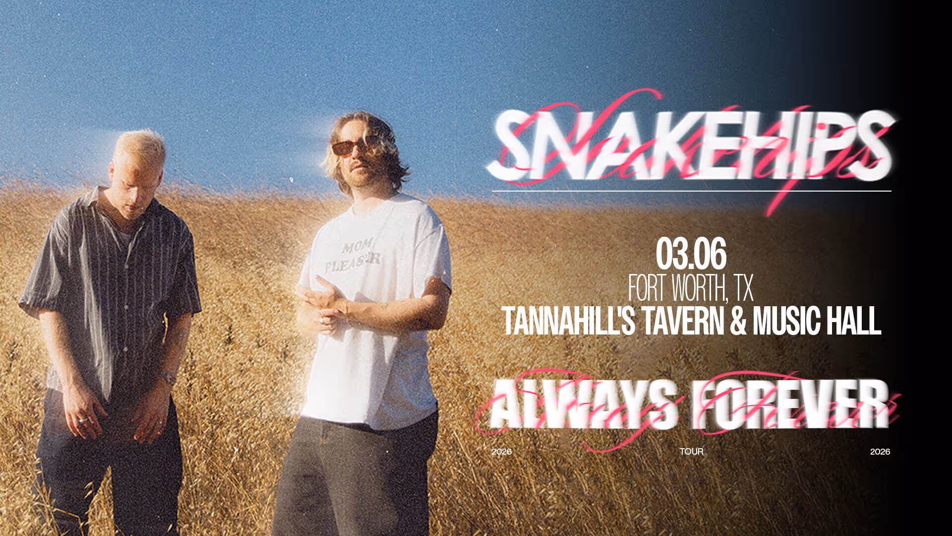 Promotional poster for Snakehips concert on 03.06 at Tannahill's Tavern & Music Hall in Fort Worth, TX, featuring two men standing in a field with text overlays.