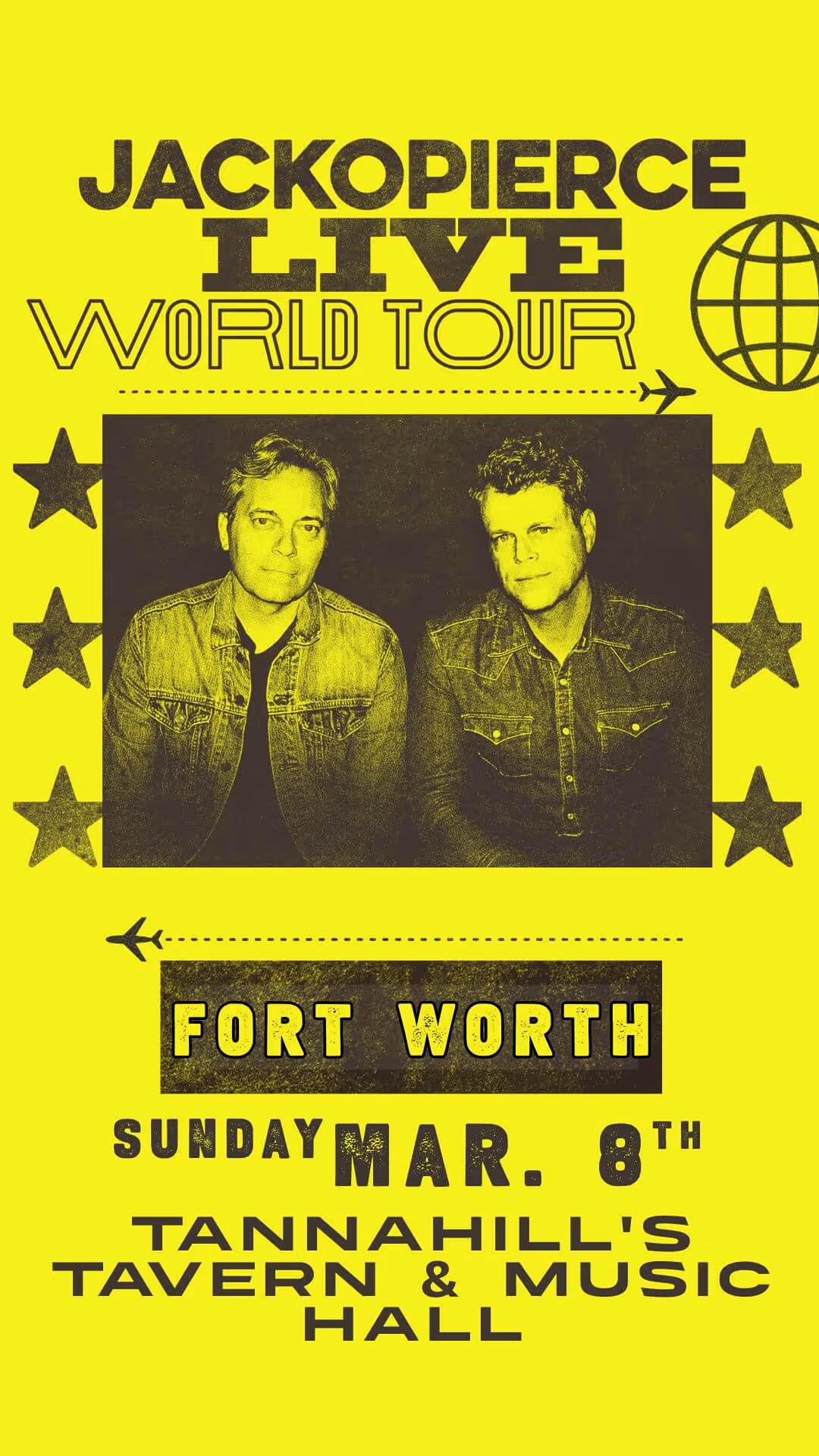 Jackopierce Live World Tour poster showing two men in denim jackets, with details of a Fort Worth concert on Sunday, March 8 at Tannahill's Tavern and Music Hall.