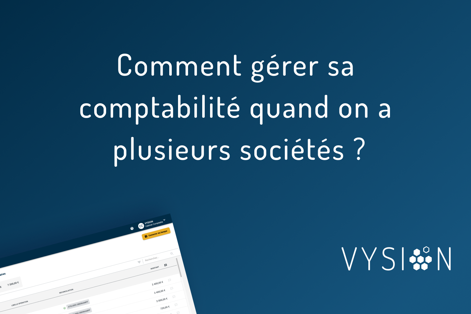 Comment gérer sa comptabilité quand on a plusieurs sociétés ?