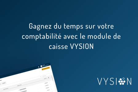 Gagnez du temps sur votre comptabilité avec le module de caisse VYSION : import des tickets Z, suivi des encaissements, gestion multi-paiements.