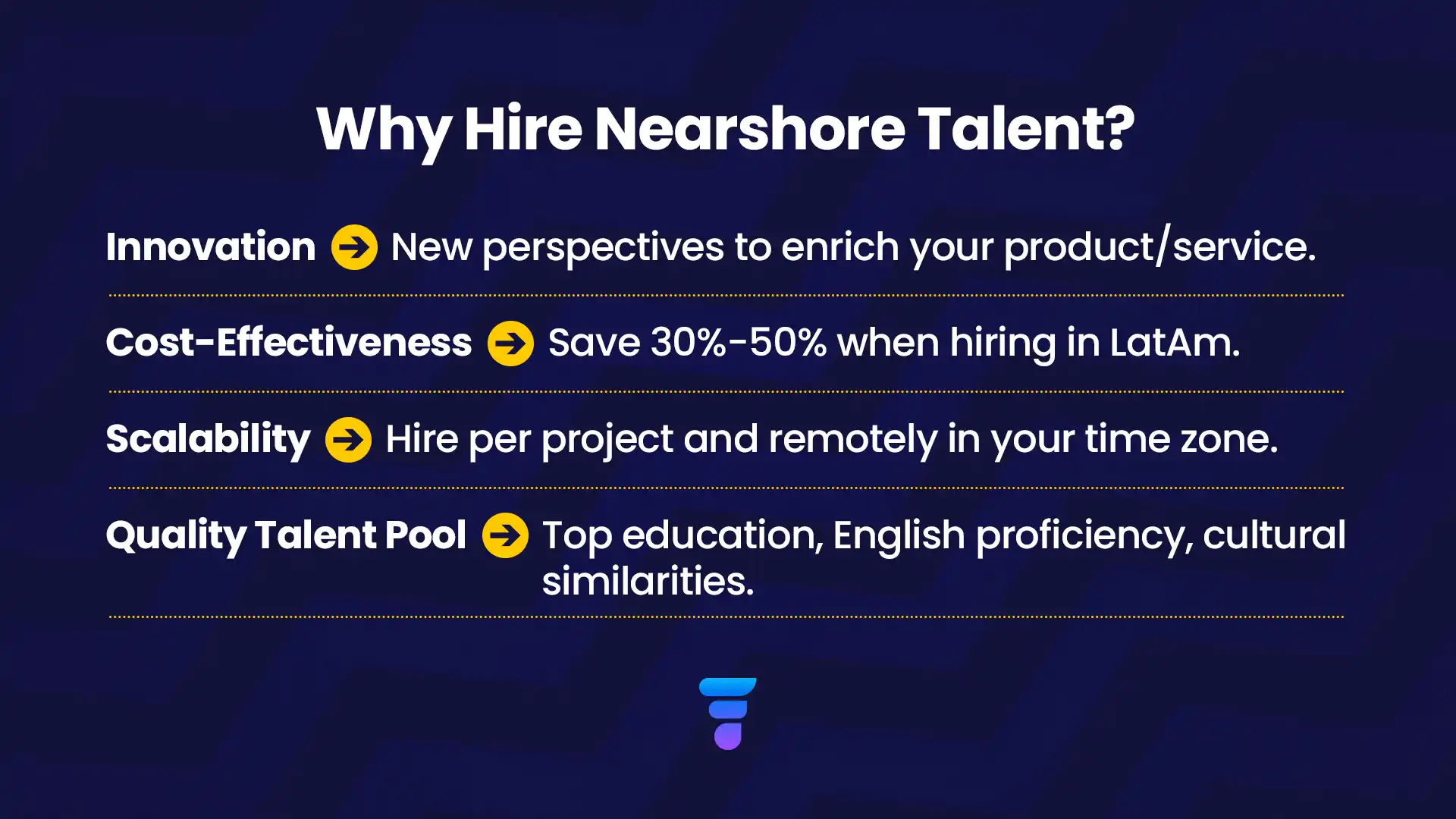 Why hire nearshore talent? Benefits include innovation, cost-effectiveness, scalability and access to a quality talent pool. 