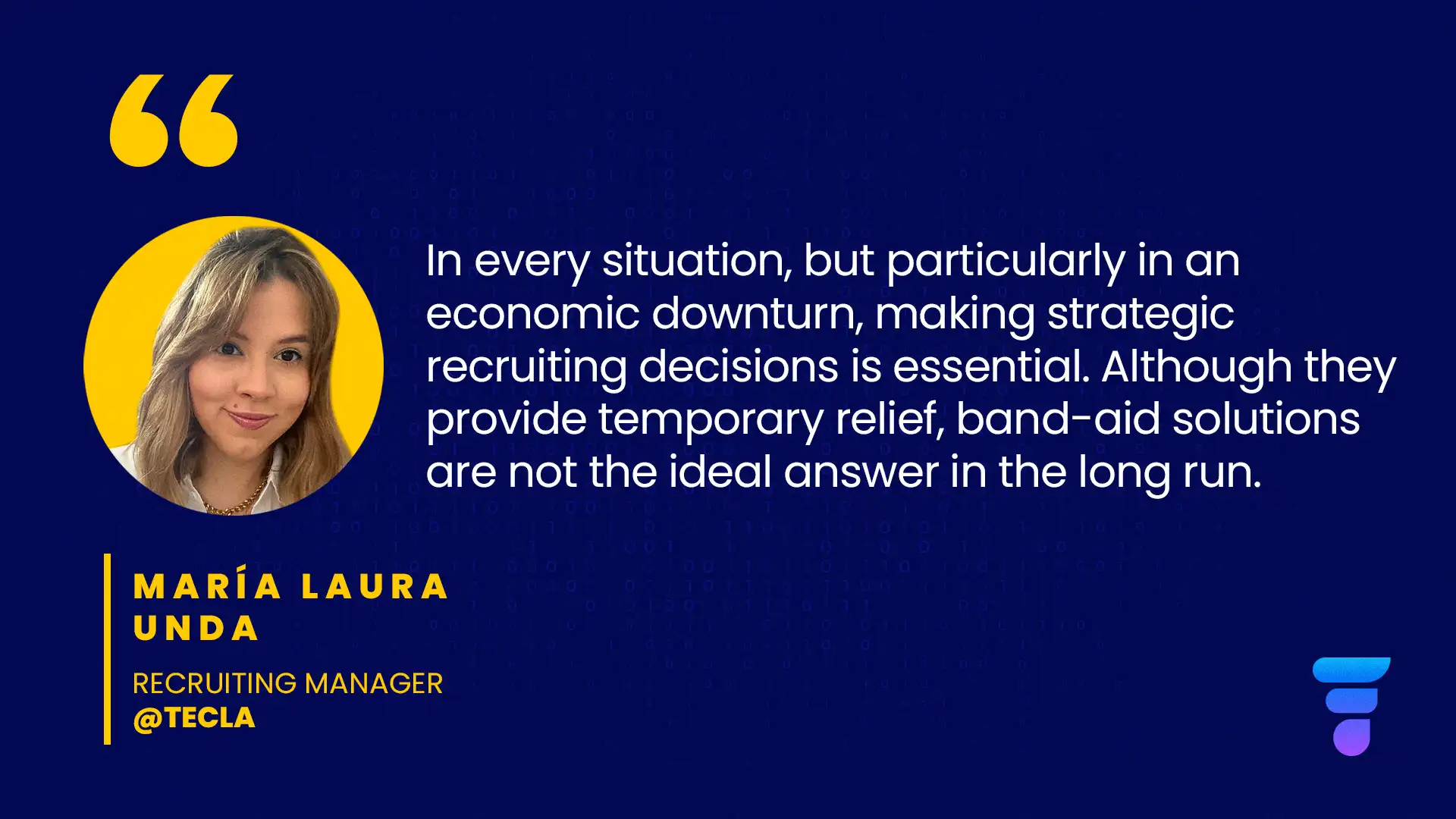 In every situation, but particularly in an economic downturn, making strategic recruiting decisions is essential. Although they provide temporary relief, band-aid solutions are not the ideal answer in the long run.
