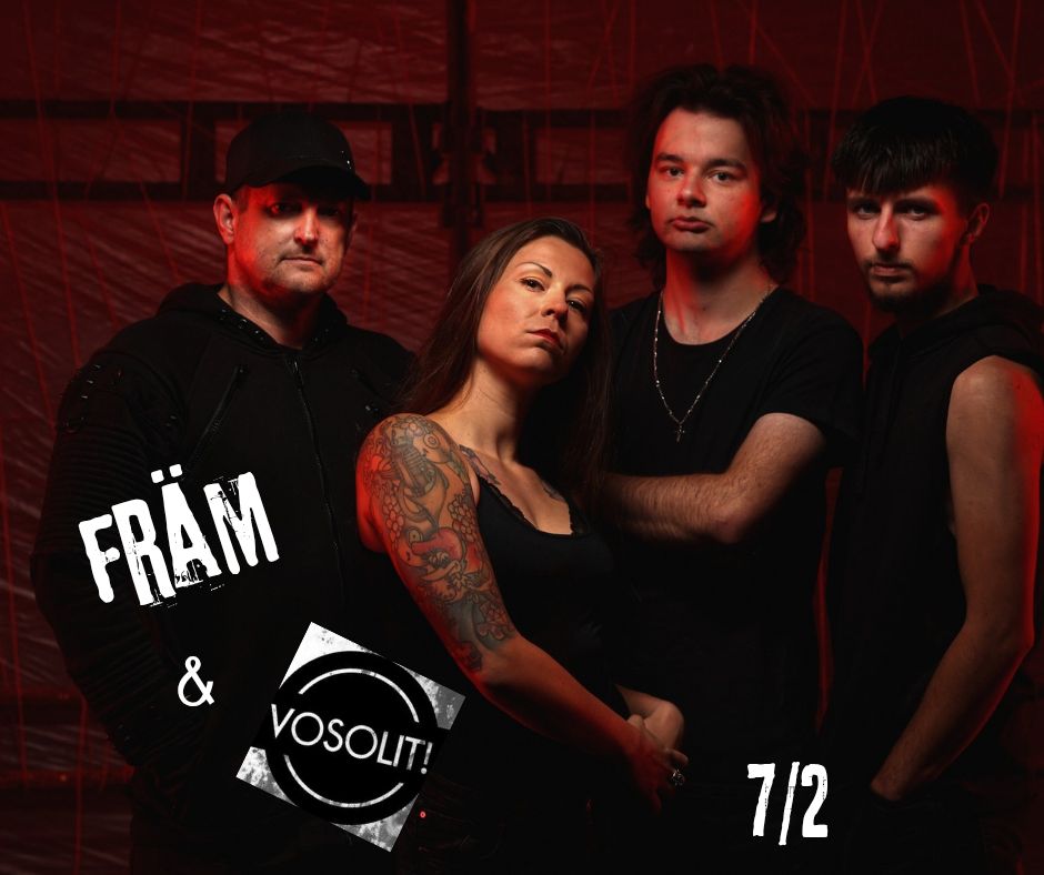 Främ live koncert & VOSOLIT!