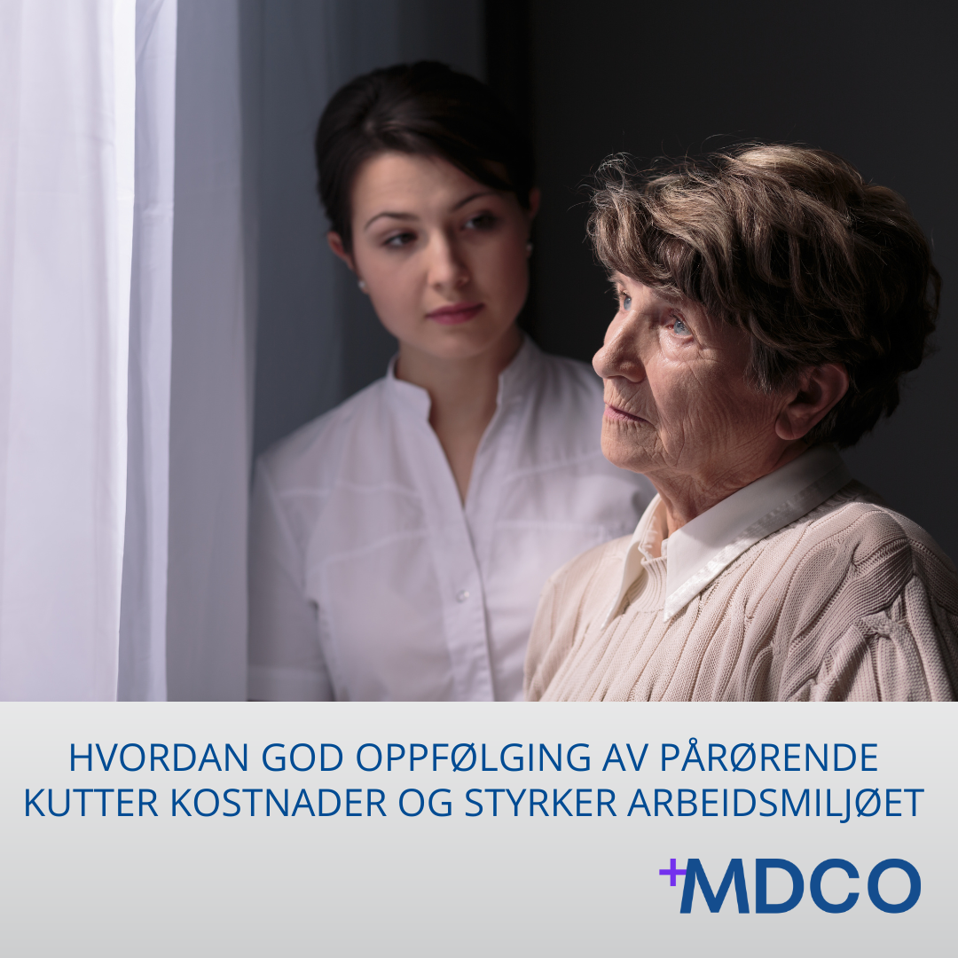 Hvordan god oppfølging av pårørende kutter kostnader og styrker arbeidsmiljøet