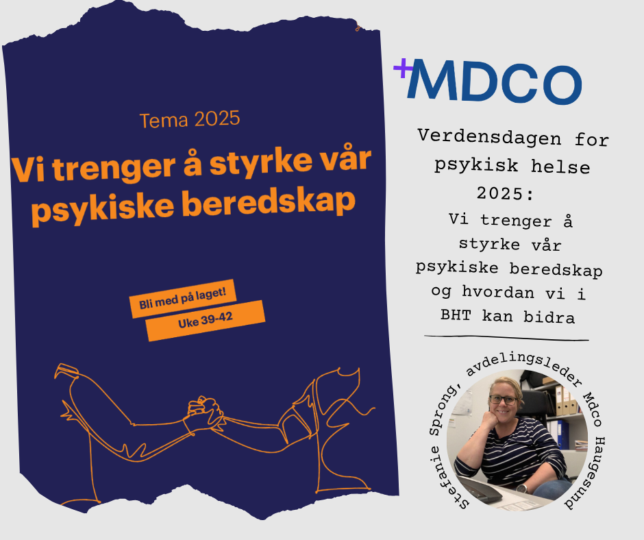 Verdensdagen for psykisk helse 2025: Vi trenger å styrke vår psykiske beredskap og hvordan kan vi i BHT bidra.