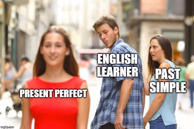 mème sur le present perfect, past simple et english learner