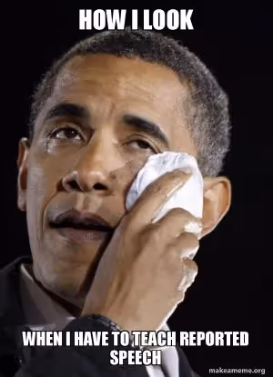 Meme Barack Obama sur le discours indirect en anglais