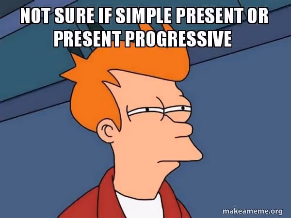 meme futurama sur le présent simple et le present continuous