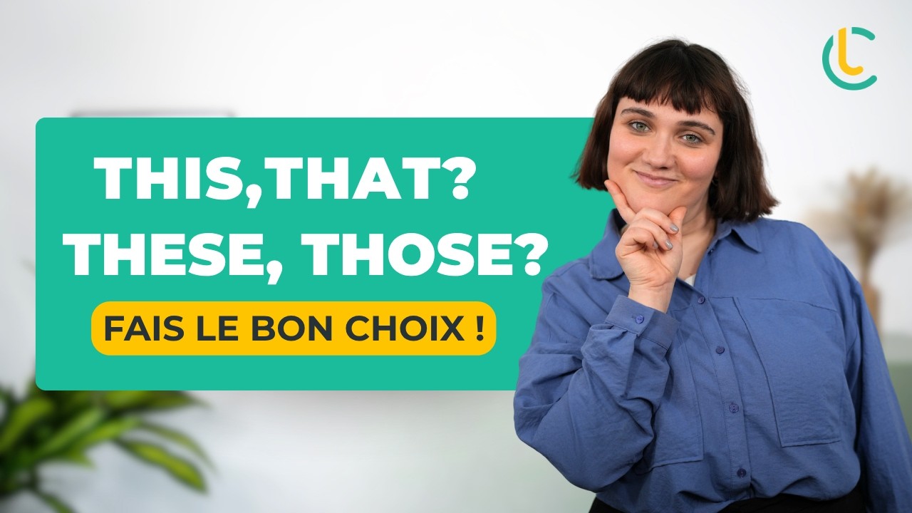 Ne confonds plus jamais this that these et those !