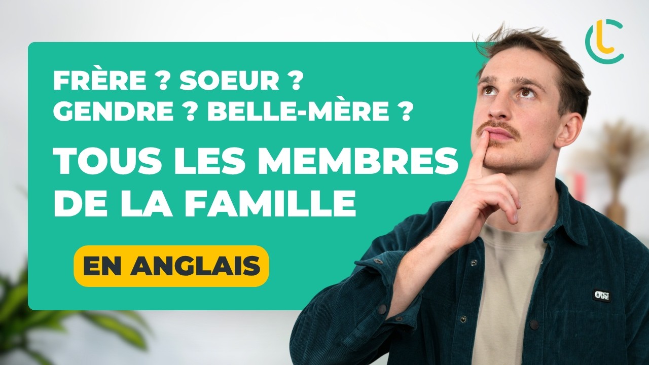 Moins de 10 minutes pour apprendre à parler de la famille en anglais