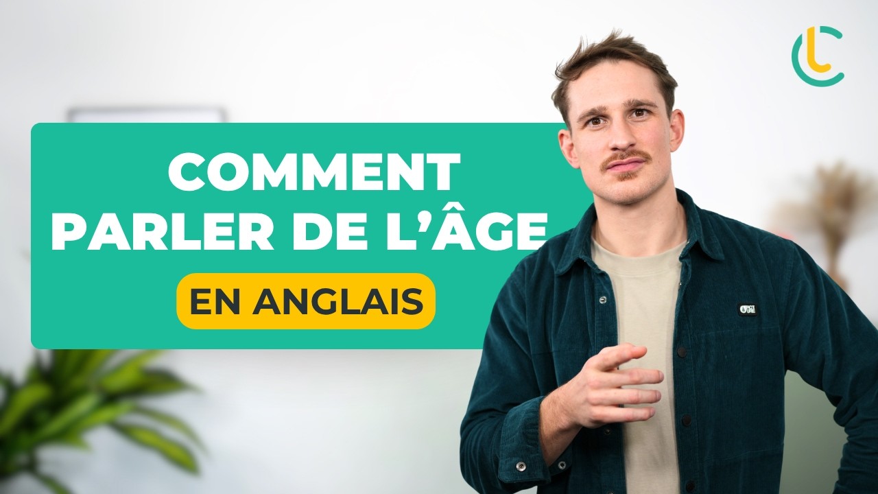 How old are you ? Comment enfin arrêter de paniquer quand il faut donner son âge en anglais !