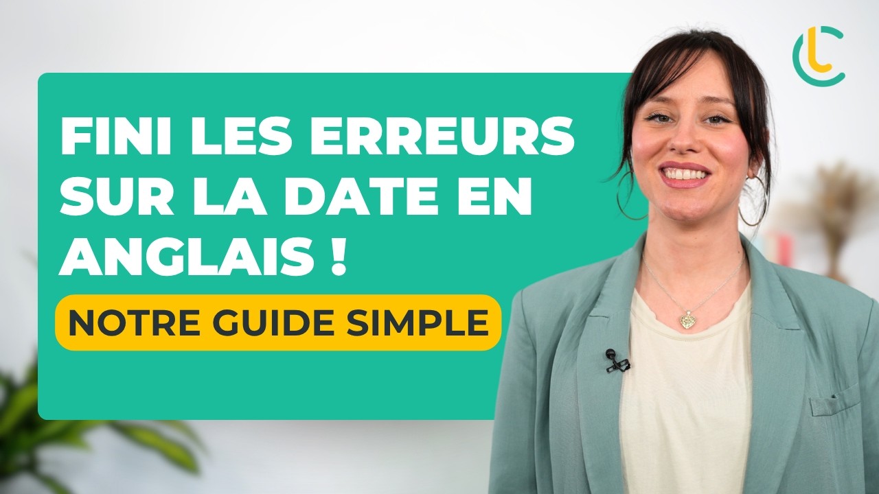 Le guide COMPLET pour dire la DATE EN ANGLAIS comme un NATIF