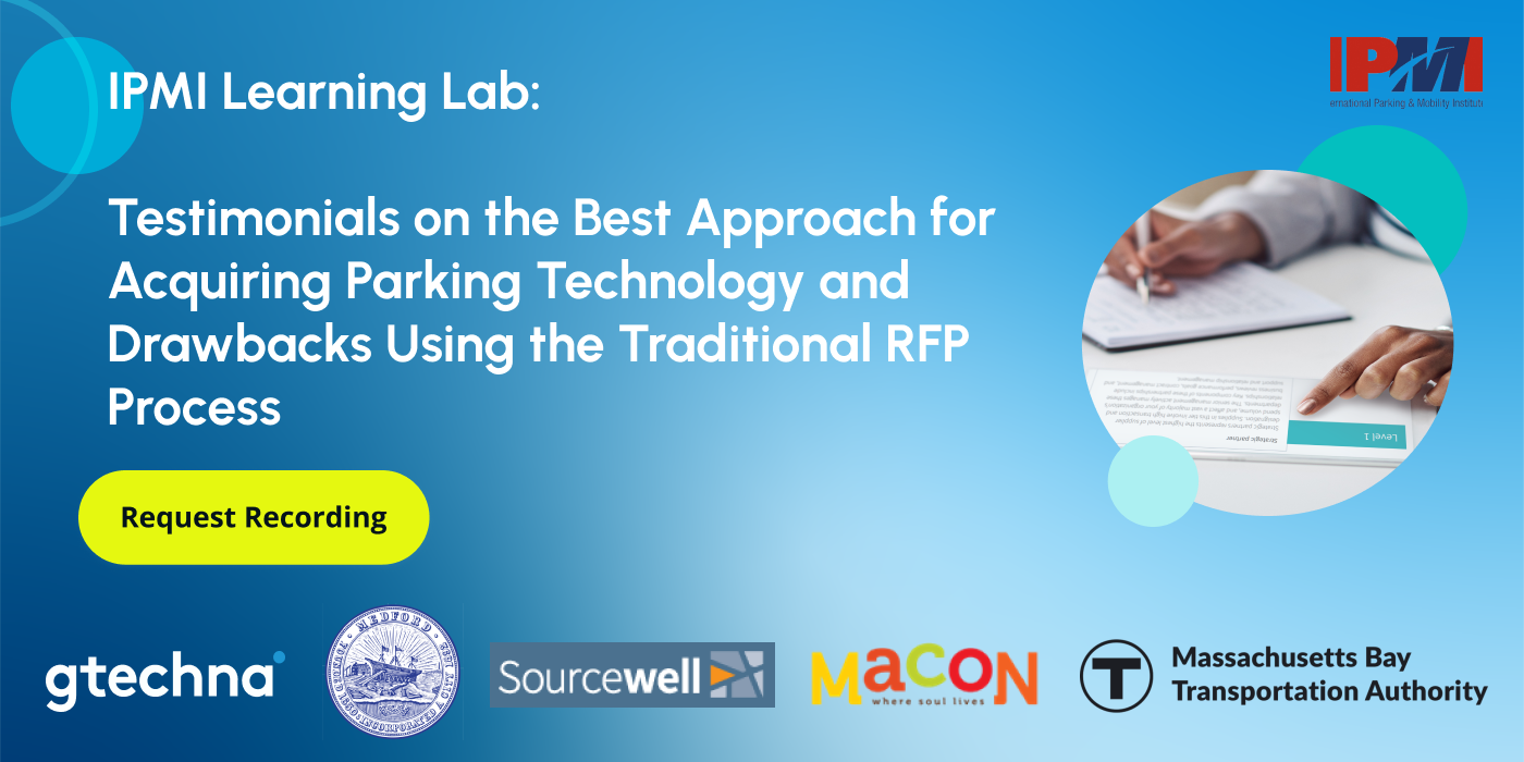 IPMI Learning Lab | Testimonials On the Best Approach for Acquiring Parking Technology and Drawbacks Using the Traditional RFP Process