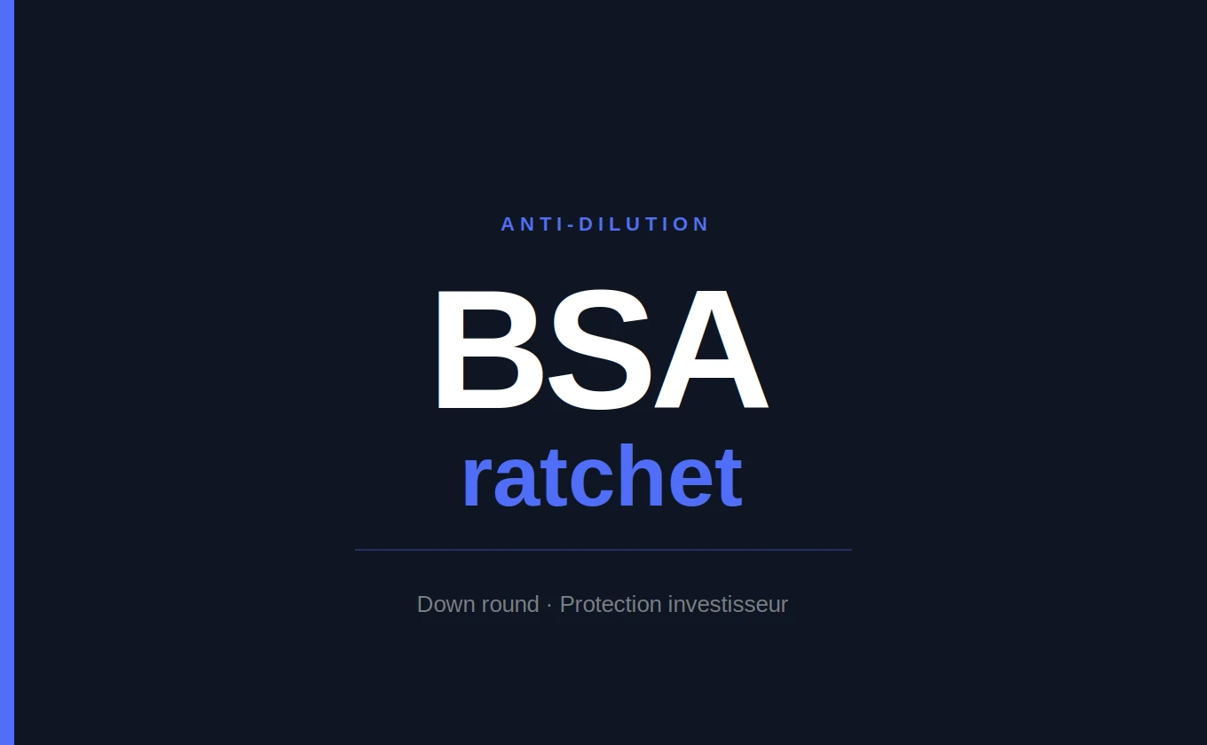 BSA ratchet : mécanisme anti-dilution et calcul