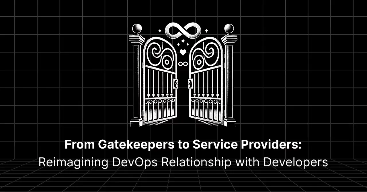 From Gatekeepers to Service Providers: Reimagining DevOps Relationship with Developers