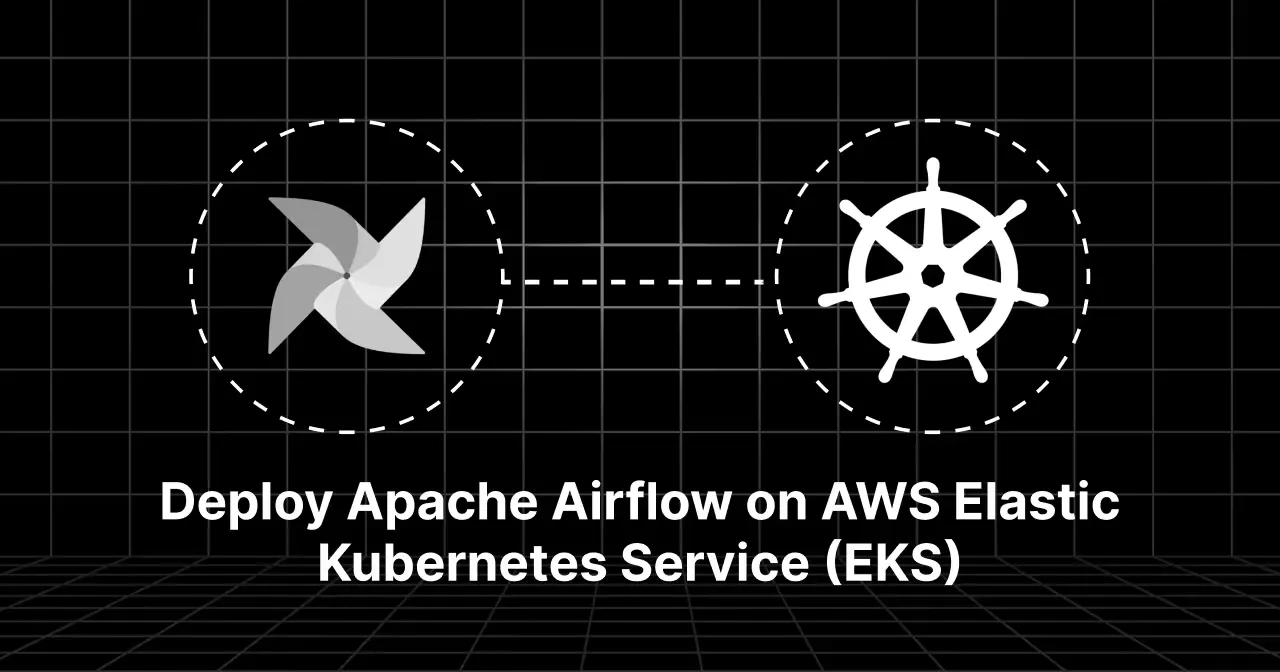 Deploy Apache Airflow on AWS Elastic Kubernetes Service (EKS)