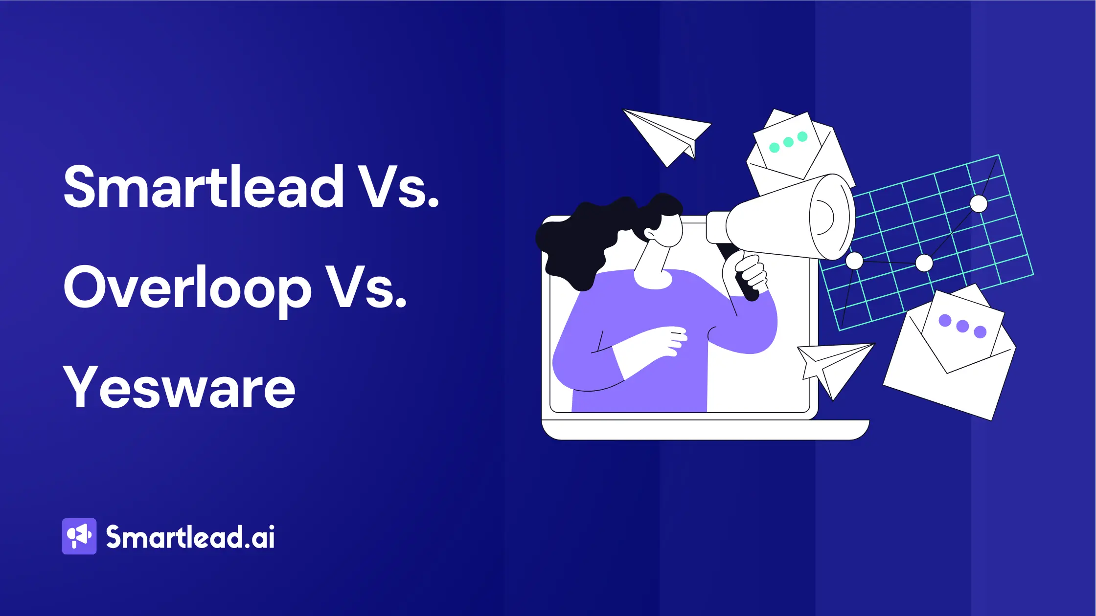 Smartlead Vs. Overloop Vs. Yesware: Best Cold Emailing Tool in 2025