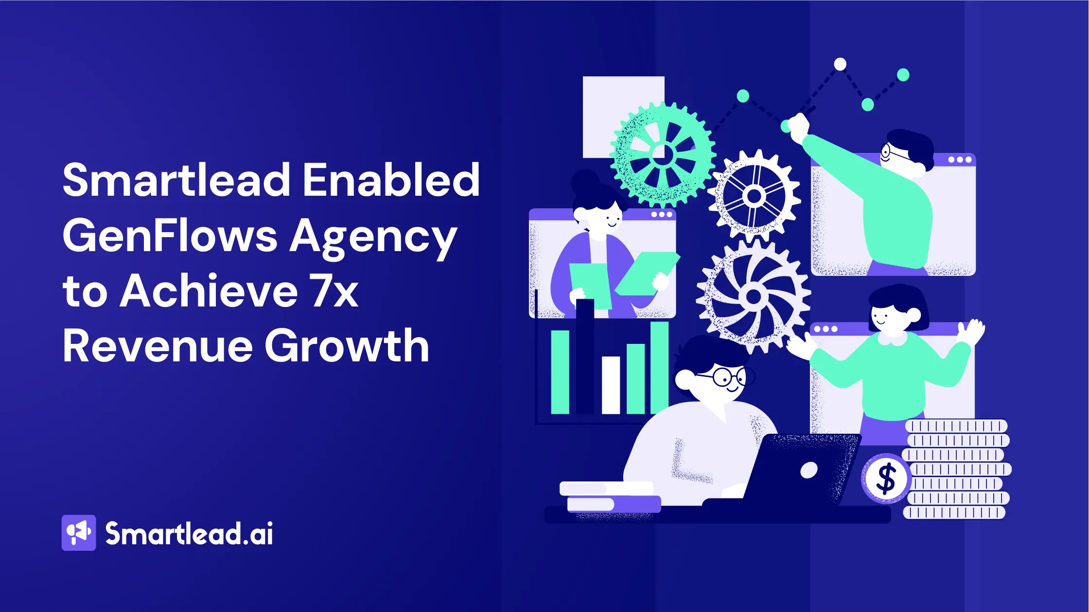 Smartlead Enabled GenFlows Agency to Achieve 7x Revenue Growth