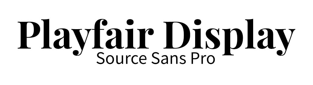 Playfair Display with Source Sans Pro