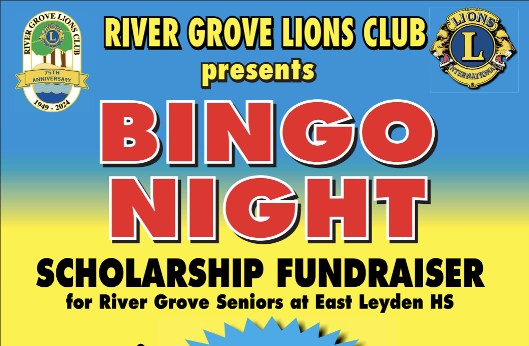 River Grove Lions Club Bingo Night Scholarship Fundraiser. Blue-to-yellow gradient background with the club’s 75th anniversary logo (1949–2024) on the left and the Lions International logo on the right. Bold text reads: “RIVER GROVE LIONS CLUB presents BINGO NIGHT SCHOLARSHIP FUNDRAISER for River Grove Seniors at East Leyden HS.”