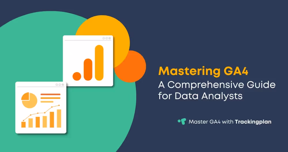 Mastering GA4: A Comprehensive Guide for Data Analysts