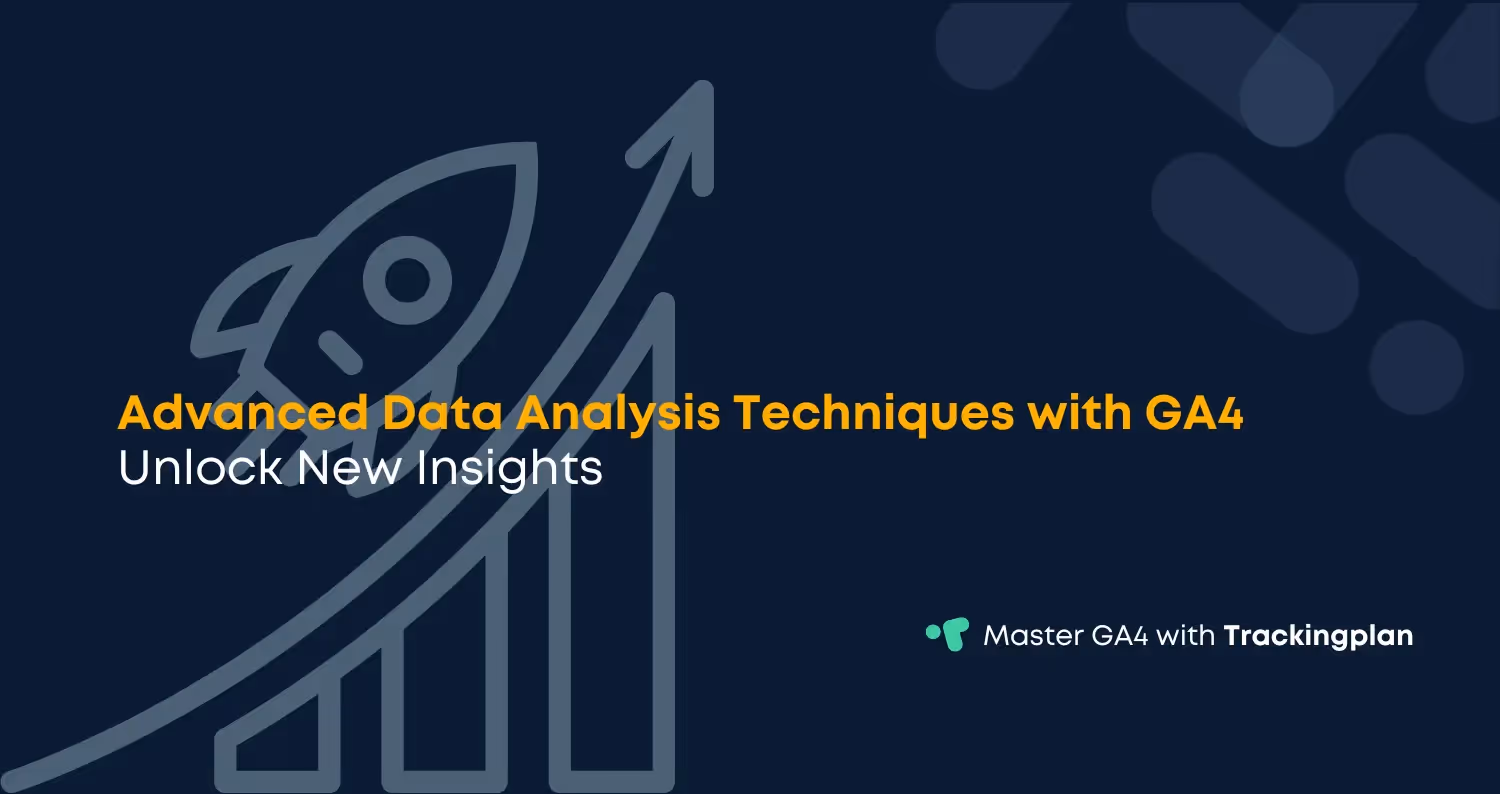Advanced Data Analysis Techniques with GA4: Unlock New Insights