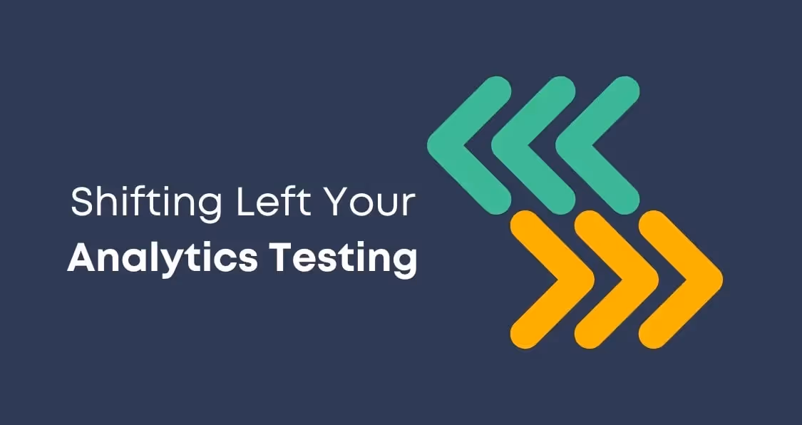 Shifting Left your Analytics Testing