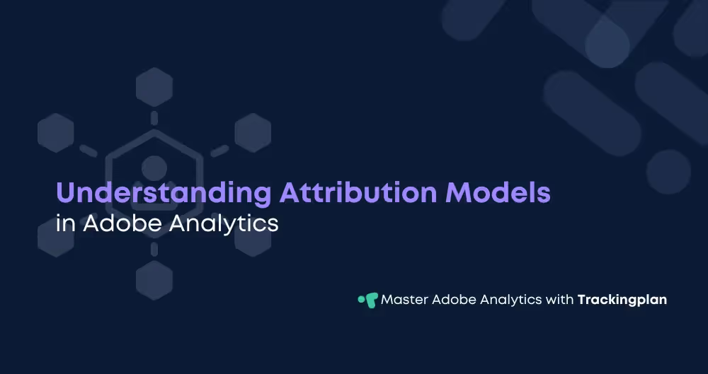 Understanding Adobe Analytics Attribution Models