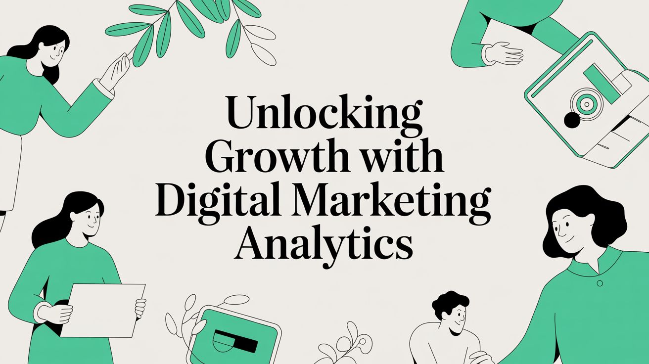 Unlocking Growth with Digital Marketing Analytics