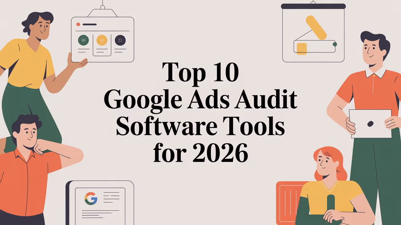 Top 10 Google Ads Audit Software Tools for 2026