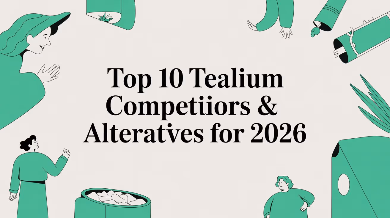 Top 10 Tealium Competitors & Alternatives for 2026