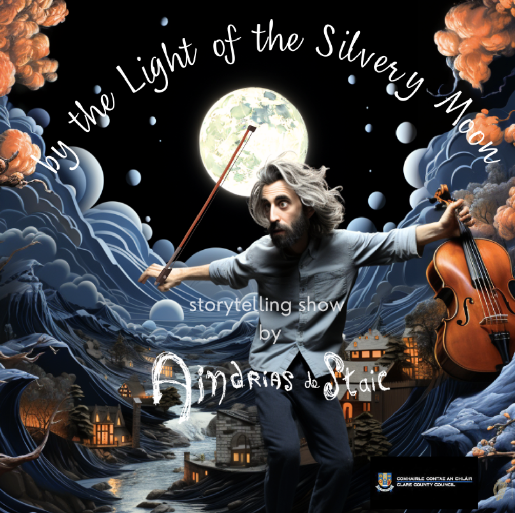 By the light of the silvery moon, an Irish traditional storytelling show by Aindrias de Staic