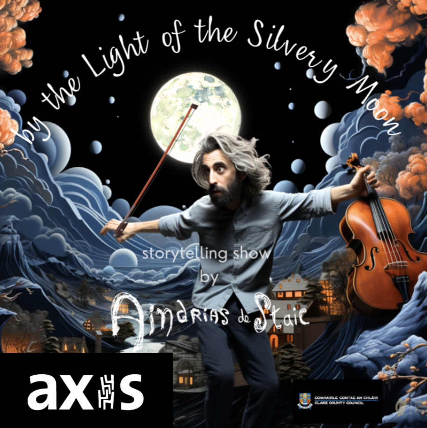 By the light of the silvery moon, an Irish traditional storytelling show by Aindrias de Staic
