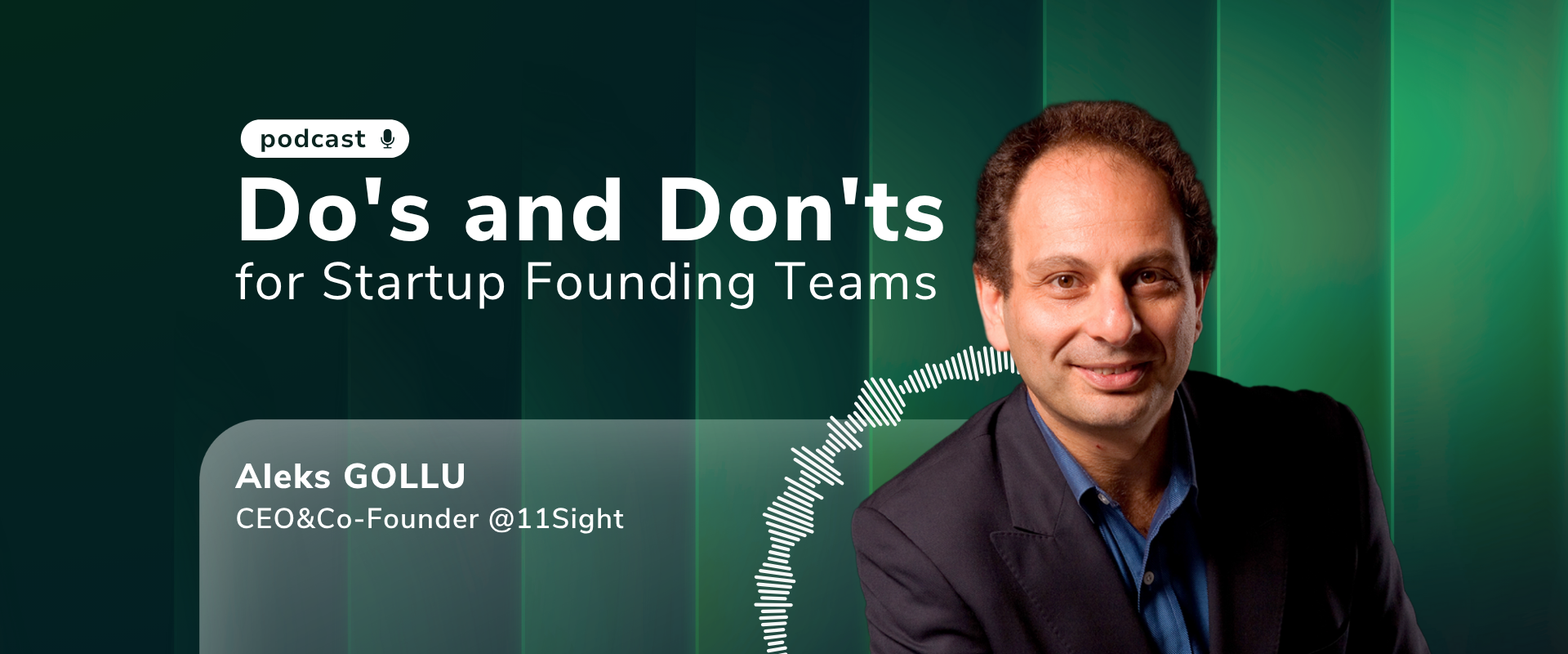Aleks Gollu on Founding Teams: Dos and Don’ts for Startup Founding Teams