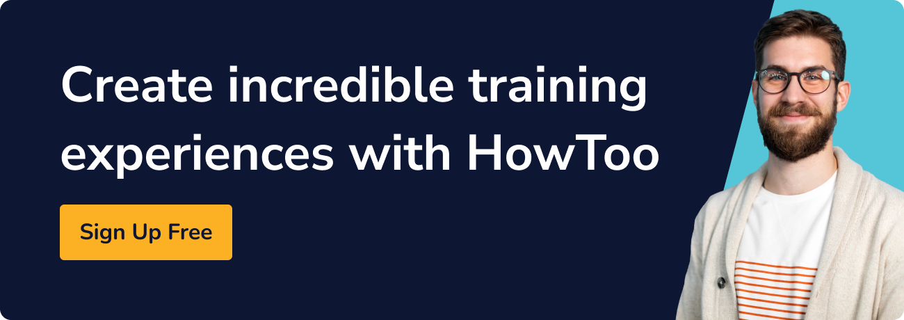 Create incredible training experiences with HowToo. Sign up free.