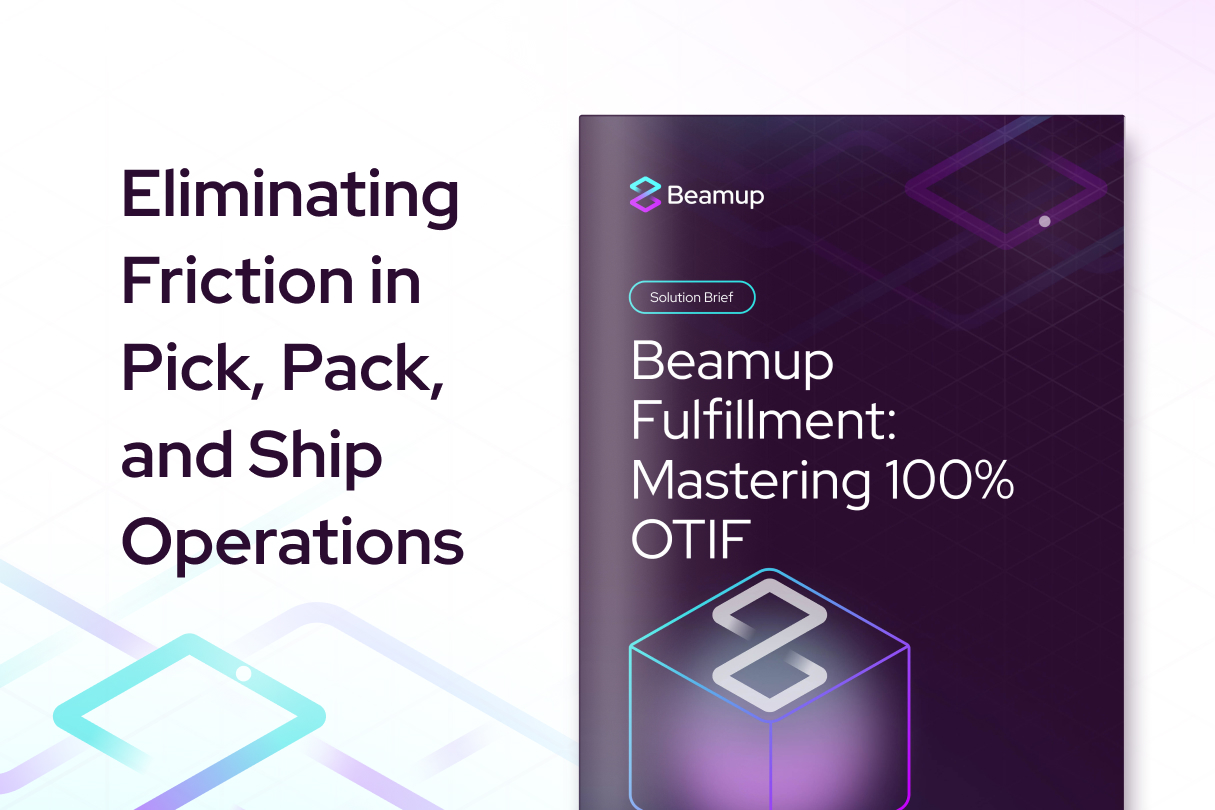 Beamup Fulfillment: Mastering the 100% OTIF Standard