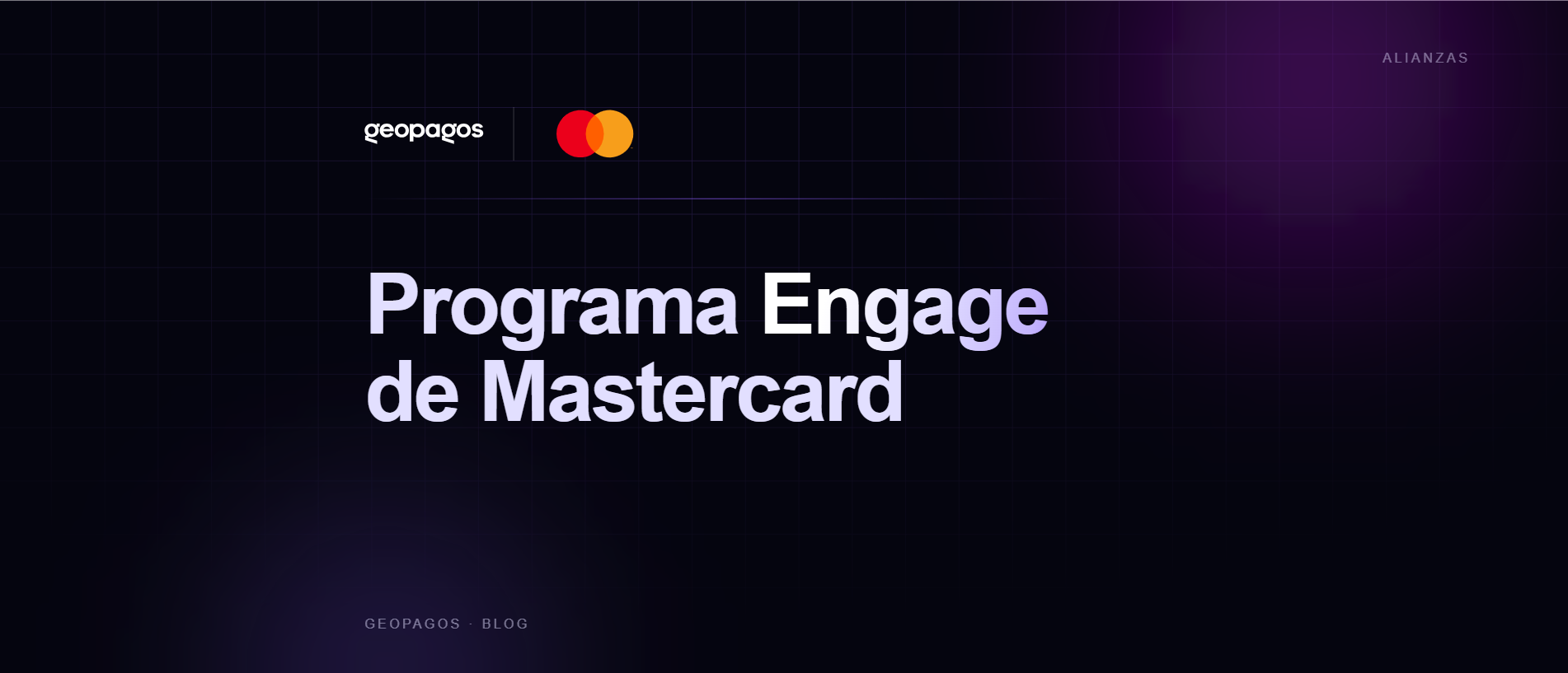 Geopagos fortalece su participación en el Programa Engage de Mastercard