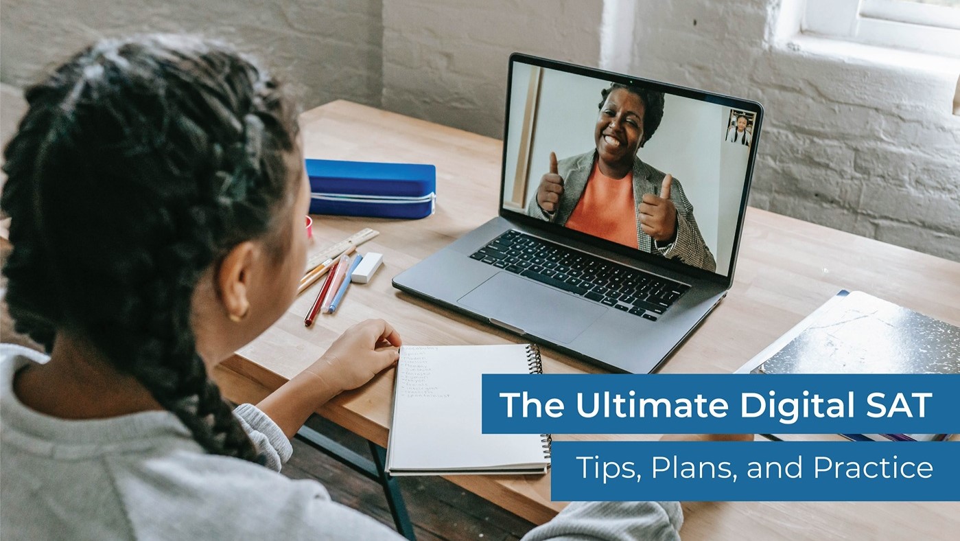 Guide to Digital Sat Prep: Tips, Plans, and Practice 