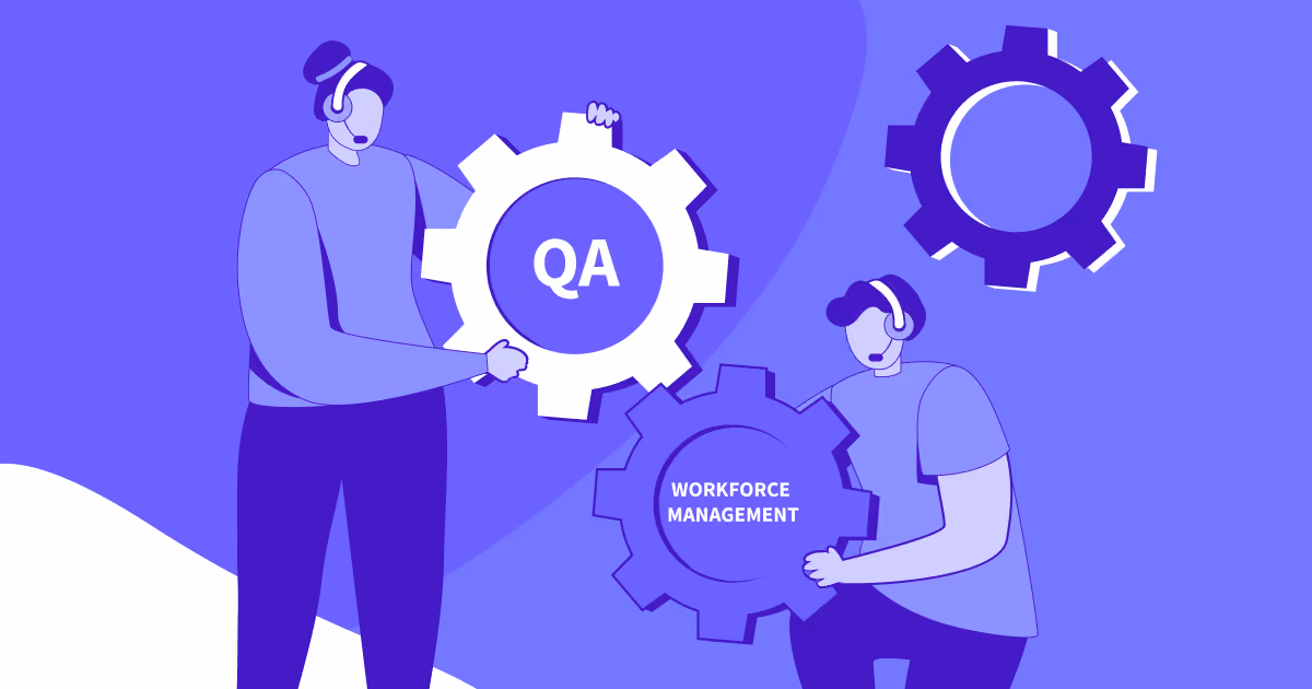 Call Center QA vs. Workforce Management Tools: Why the Right Choice is Both