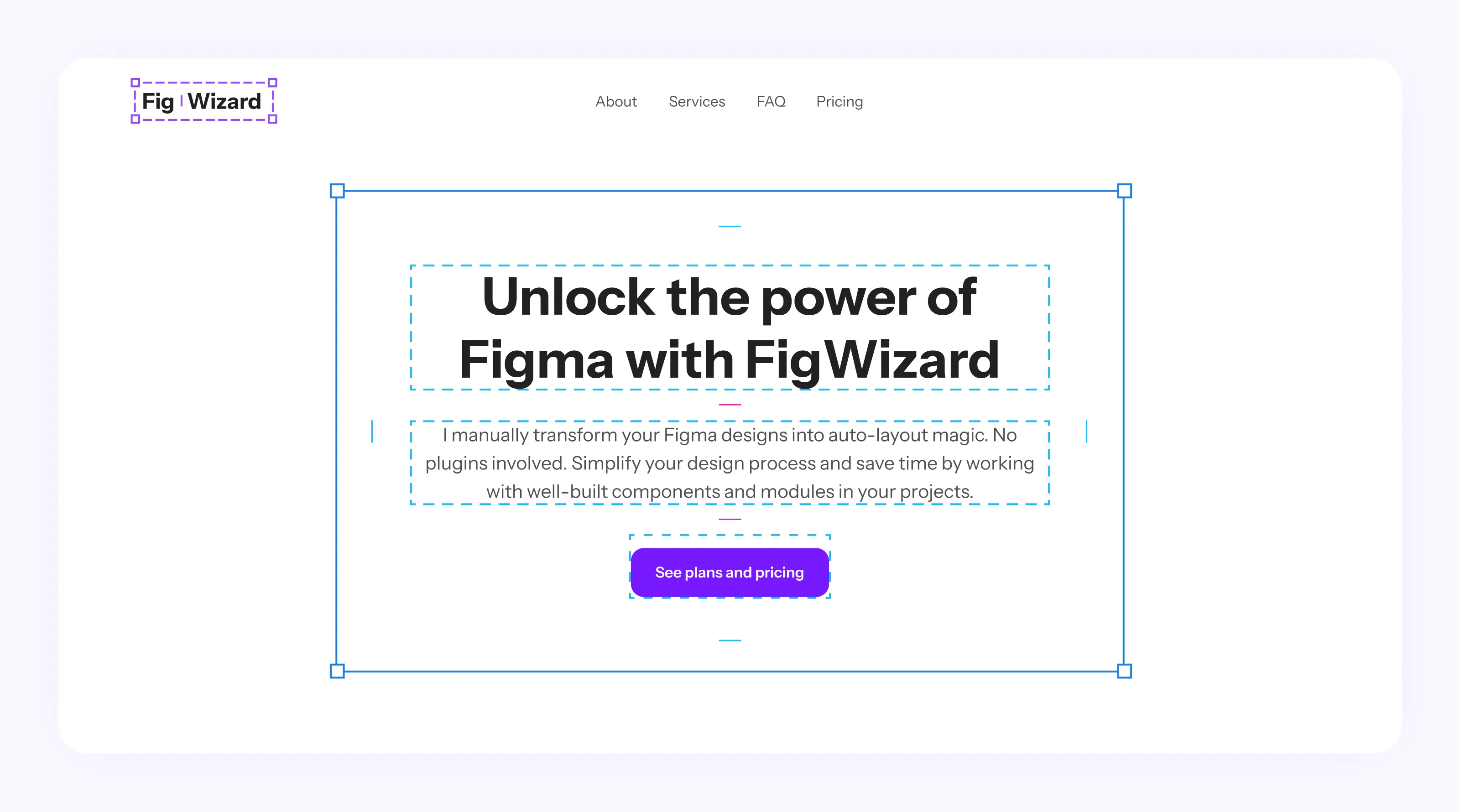 Discover the sleek and minimalist landing page for FigWizard, a company specializing in crafting Figma components with the power of auto-layout. We cater to businesses with limited time or expertise, ensuring they can effortlessly enhance their design projects.
