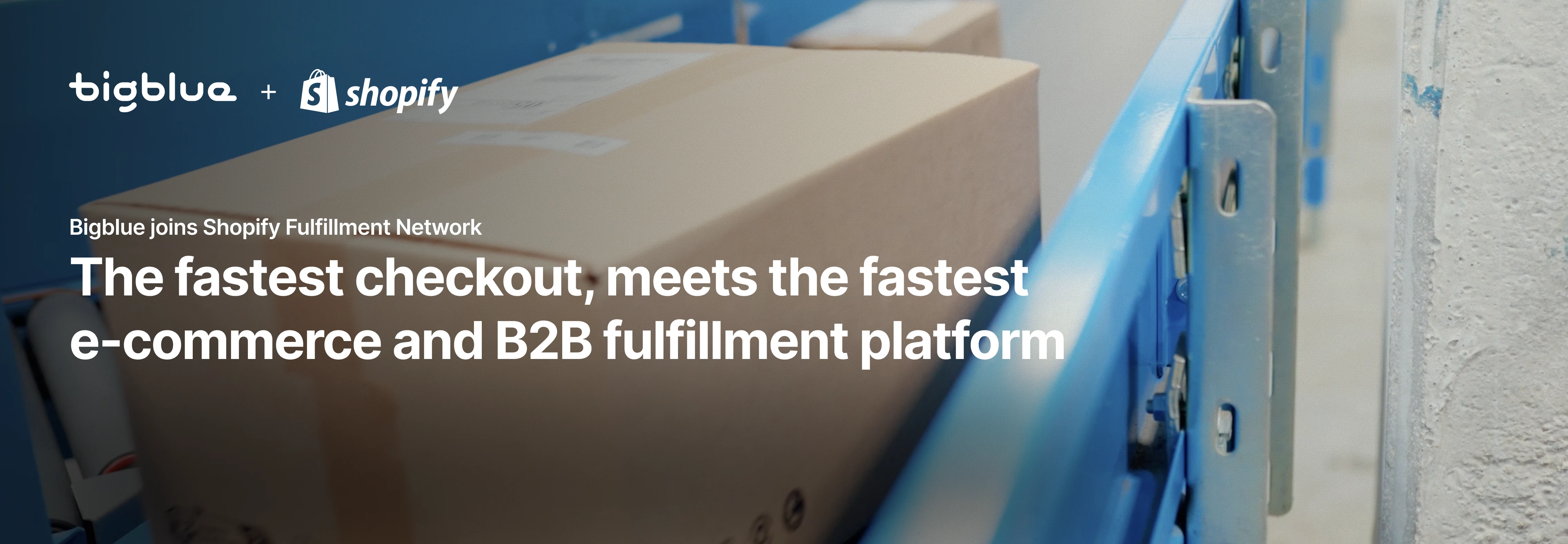 Bigblue joins Shopify Fulfillment Network, giving enterprise brands a competitive edge ahead of BFCM 2025