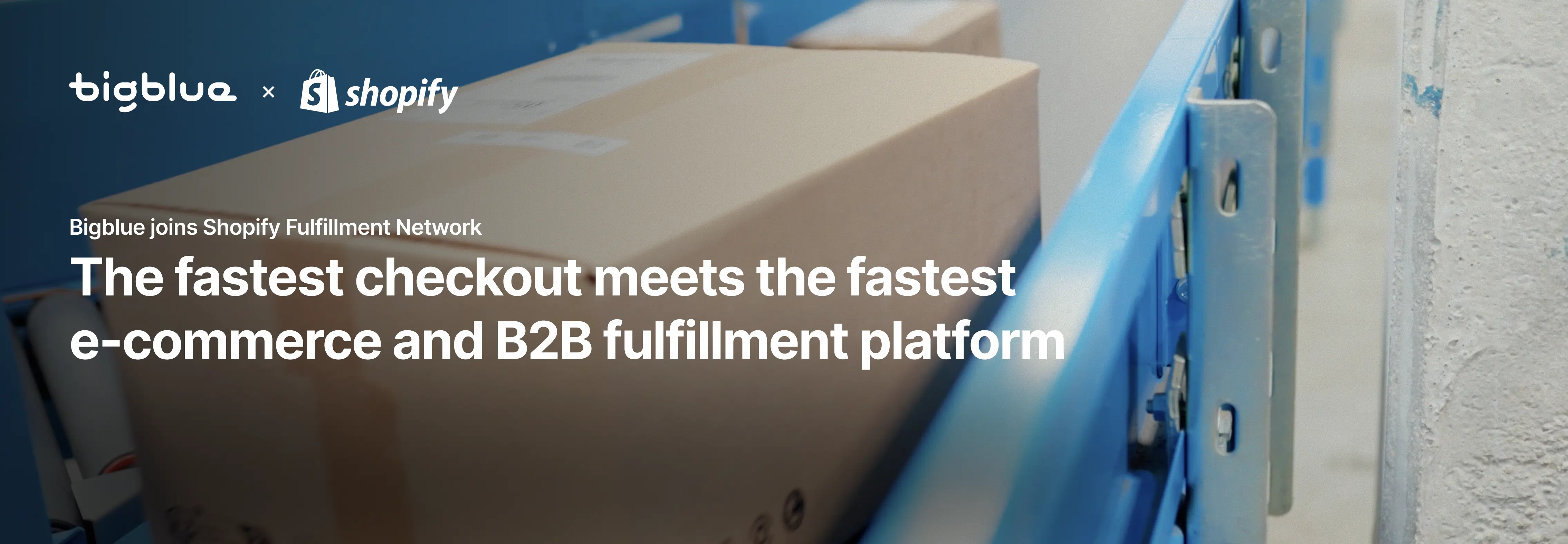 Bigblue joins Shopify Fulfillment Network, giving enterprise brands a competitive edge ahead of BFCM 2025