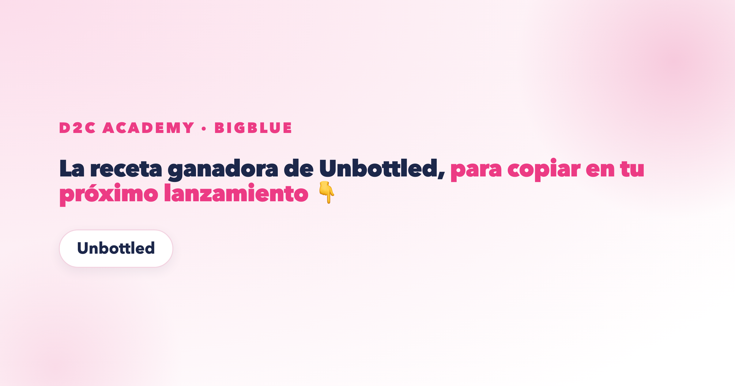 La receta ganadora de Unbottled, para copiar en tu próximo lanzamiento 👇