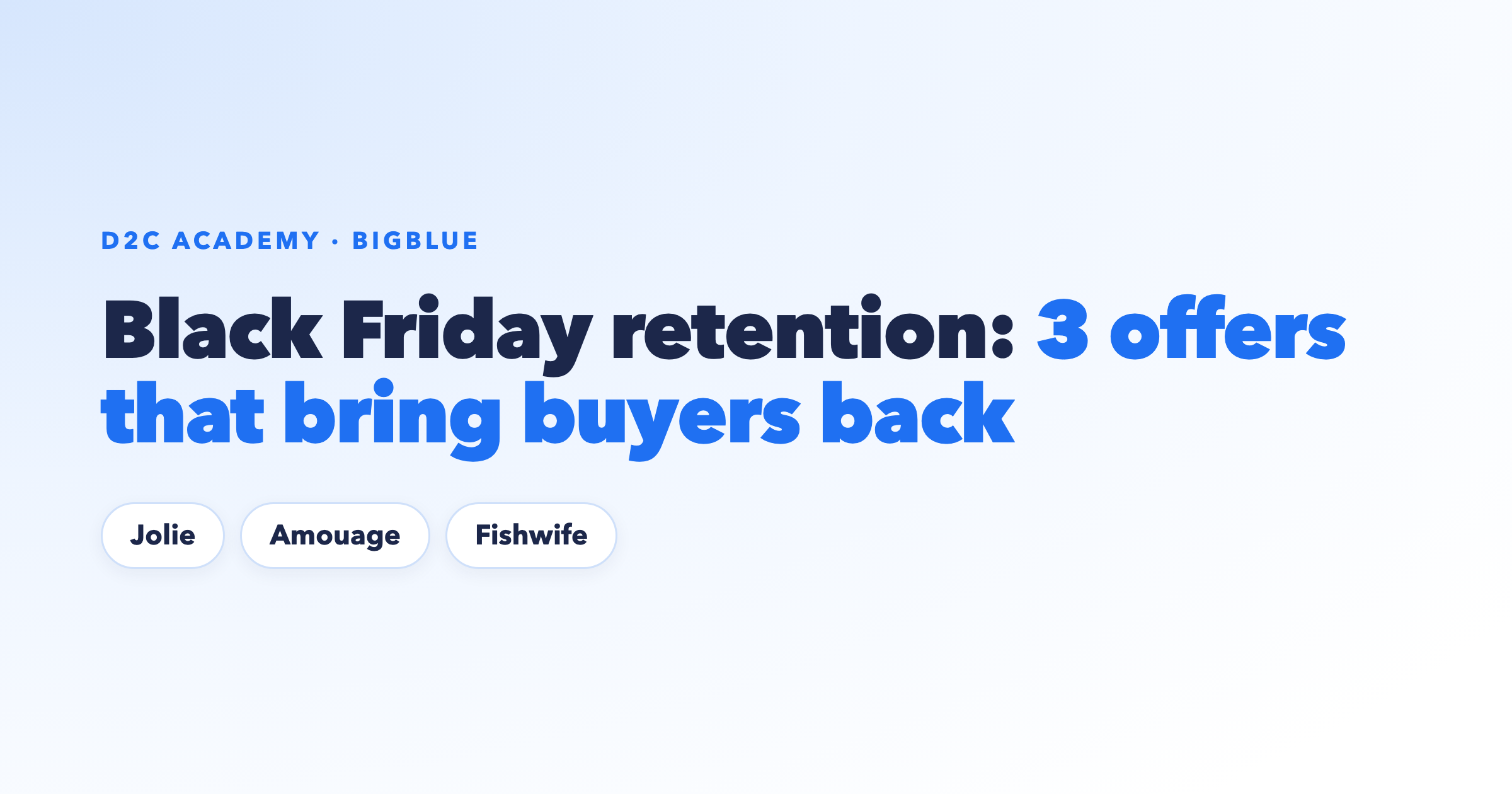 Black Friday Retention: 3 Offers That Bring First-Time Buyers Back