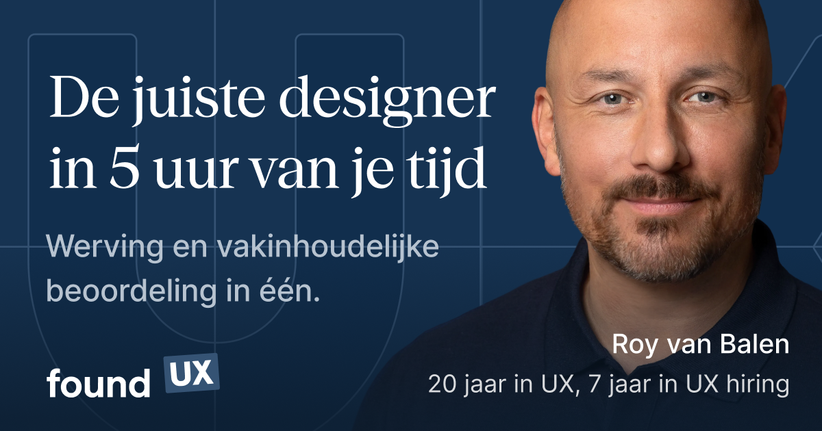 De UX designer recruitment specialist van Nederland › Found UX