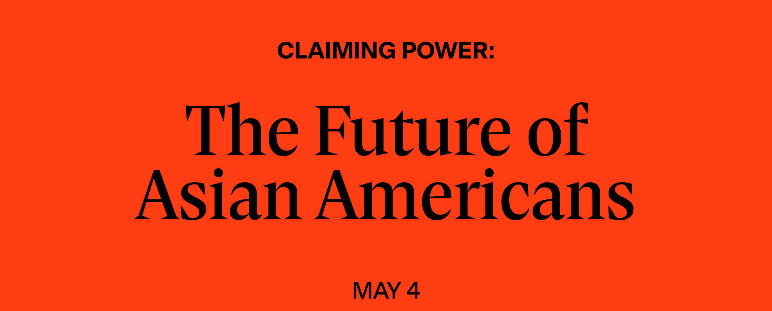 Claiming Power: The Future of Asian Americans