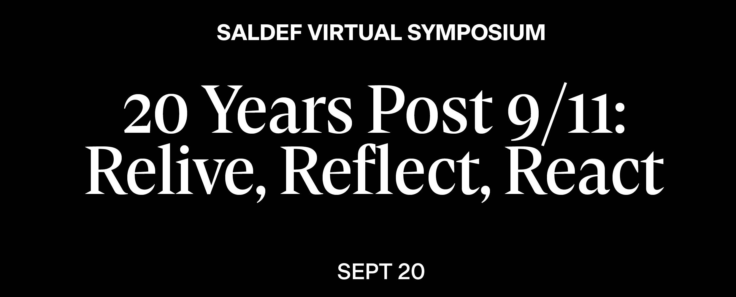 20 Years Post 9/11: Relive, Reflect, React Virtual Symposium