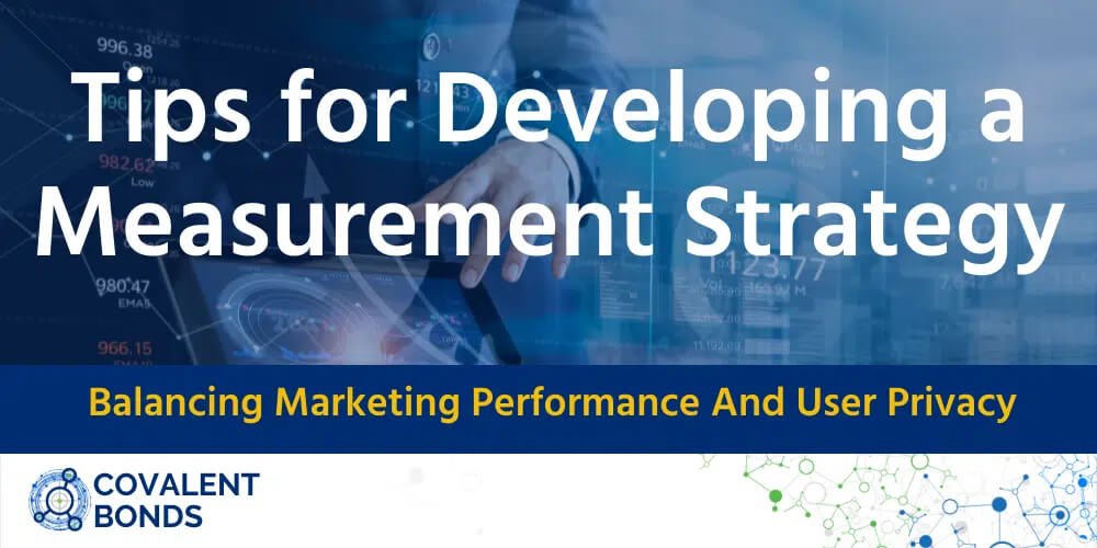 Balancing Marketing Performance And User Privacy: Top Tips For Life Science Marketers For 2022 Marketing Measurement Plans